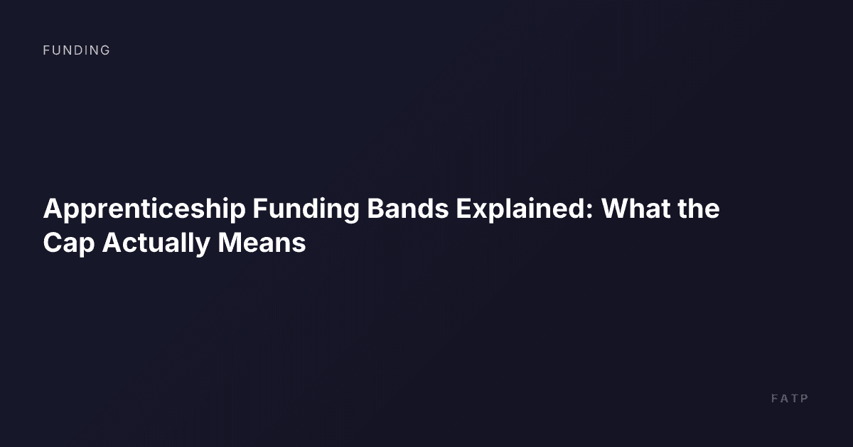 Apprenticeship Funding Bands Explained: What the Cap Actually Means
